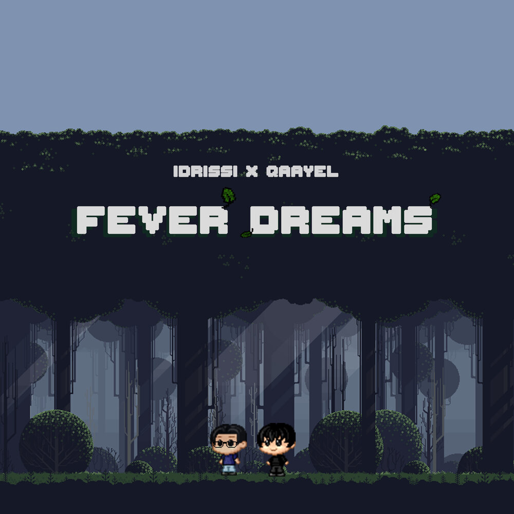 Fever Dream. Qaayel исполнитель. Qaayel.