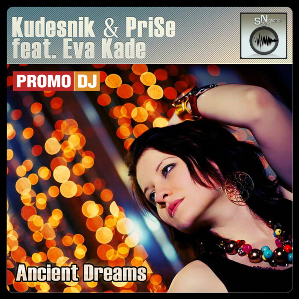 Песня ancient dreams. Eva Kade. Ancient Dreams. Sunlight (feat. Eva Kade) Mike kukin. DJ kudesnik.