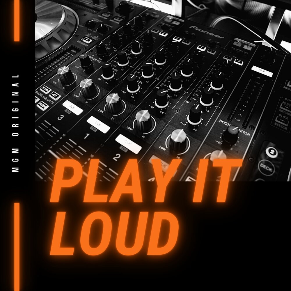 Listen loud. Play it Loud. Play it Loud кот.