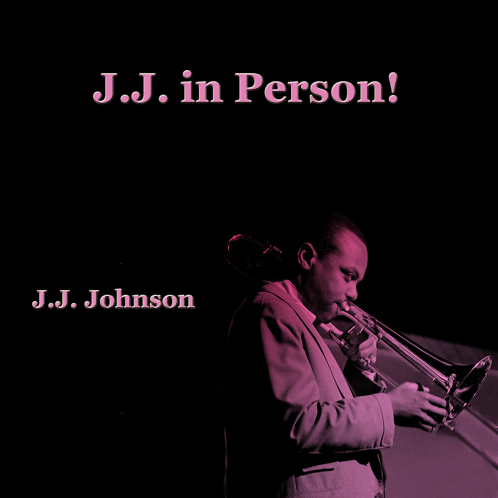 L j johnson. J.J. Johnson "Live! (Mono)".