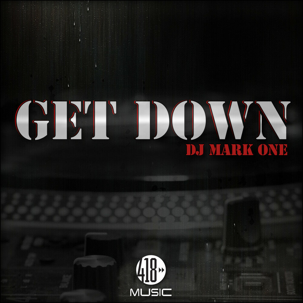 Dj mark. Get get down DJ. Get down. Get down песня. Get down Remix.