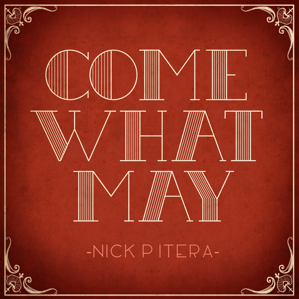 Come what May. Nick may
