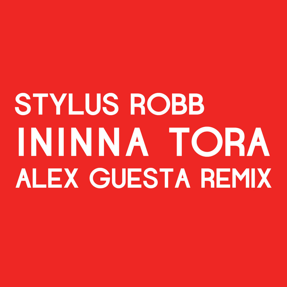 Ininna tora. Stylus Robb. Stylus Robb Inna wanna. Stylus RMX.