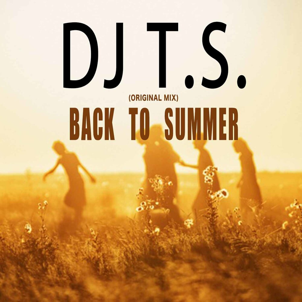 Original mix. Summer Original Mix. Наше лето (Original Mix). Back to Summer. Middle of Summer Original Mix.