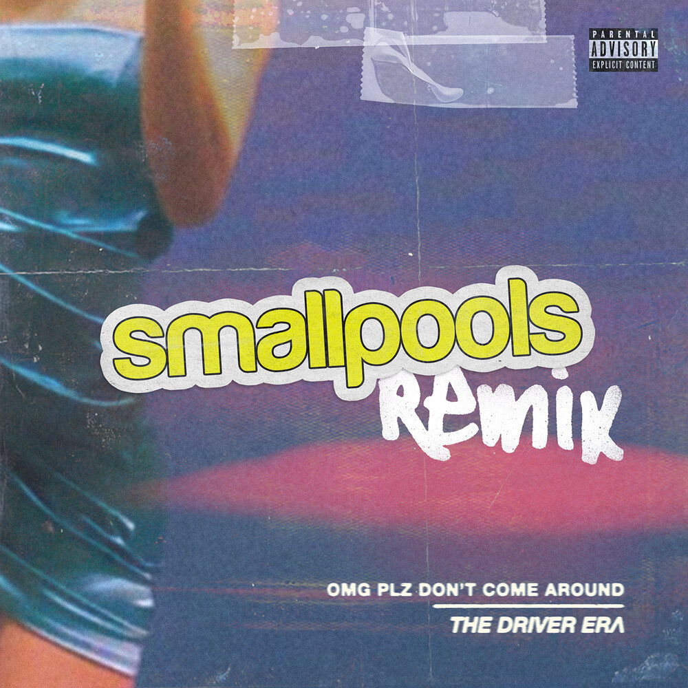 The Driver era песни. Smallpools: indie Pop Essentials Vol. 1. The Driver era the x винил купить. Love me Now come back around Remix. Don t come around