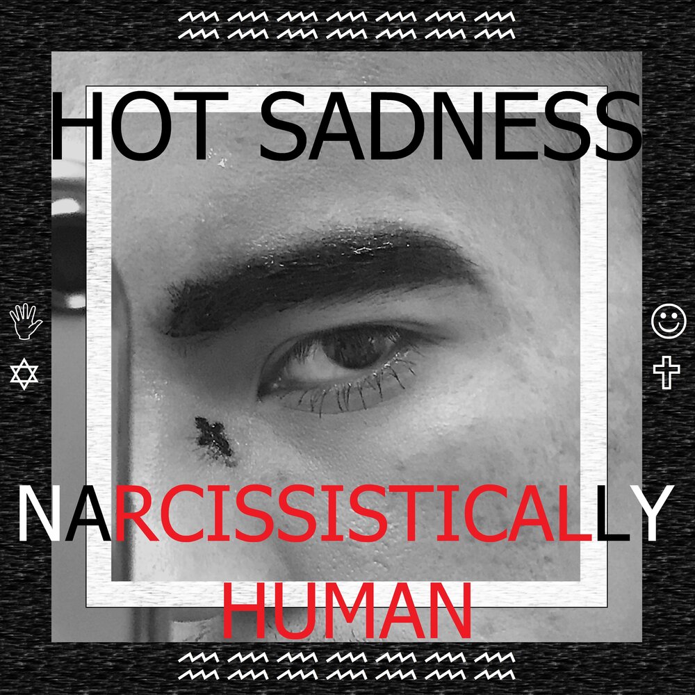 Sadness album. Sad Human album. Hot and Sad.