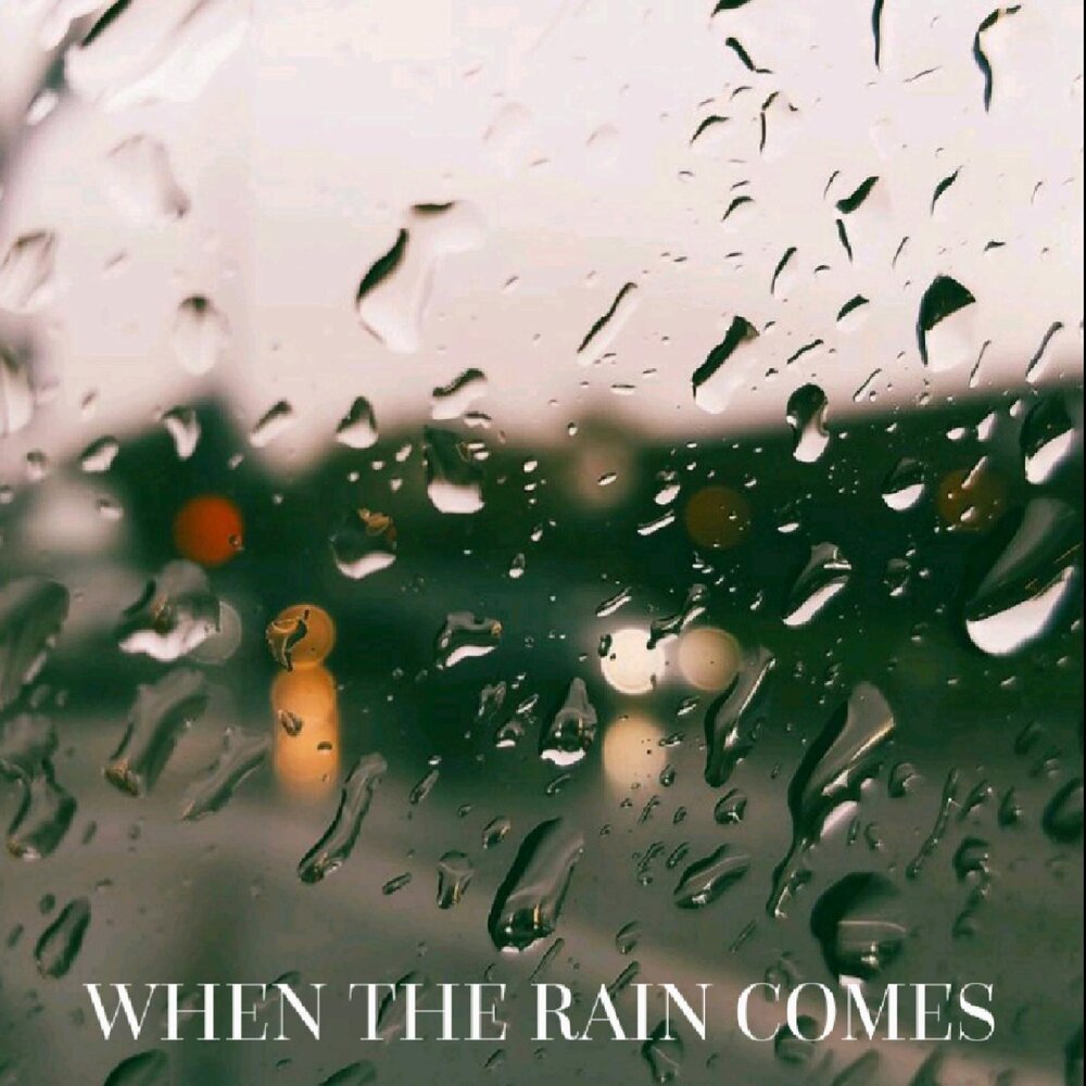 He comes the rain. Rain comes. Album Art новое when the May Rain comes. Coming Rain. Days when the Rains came.
