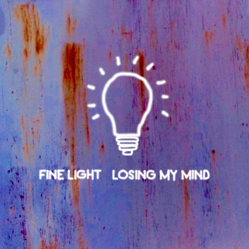 I was losing my mind. Fine песня. Lose my Mind album Cover. Losing my Mind. Loosin my Mind.