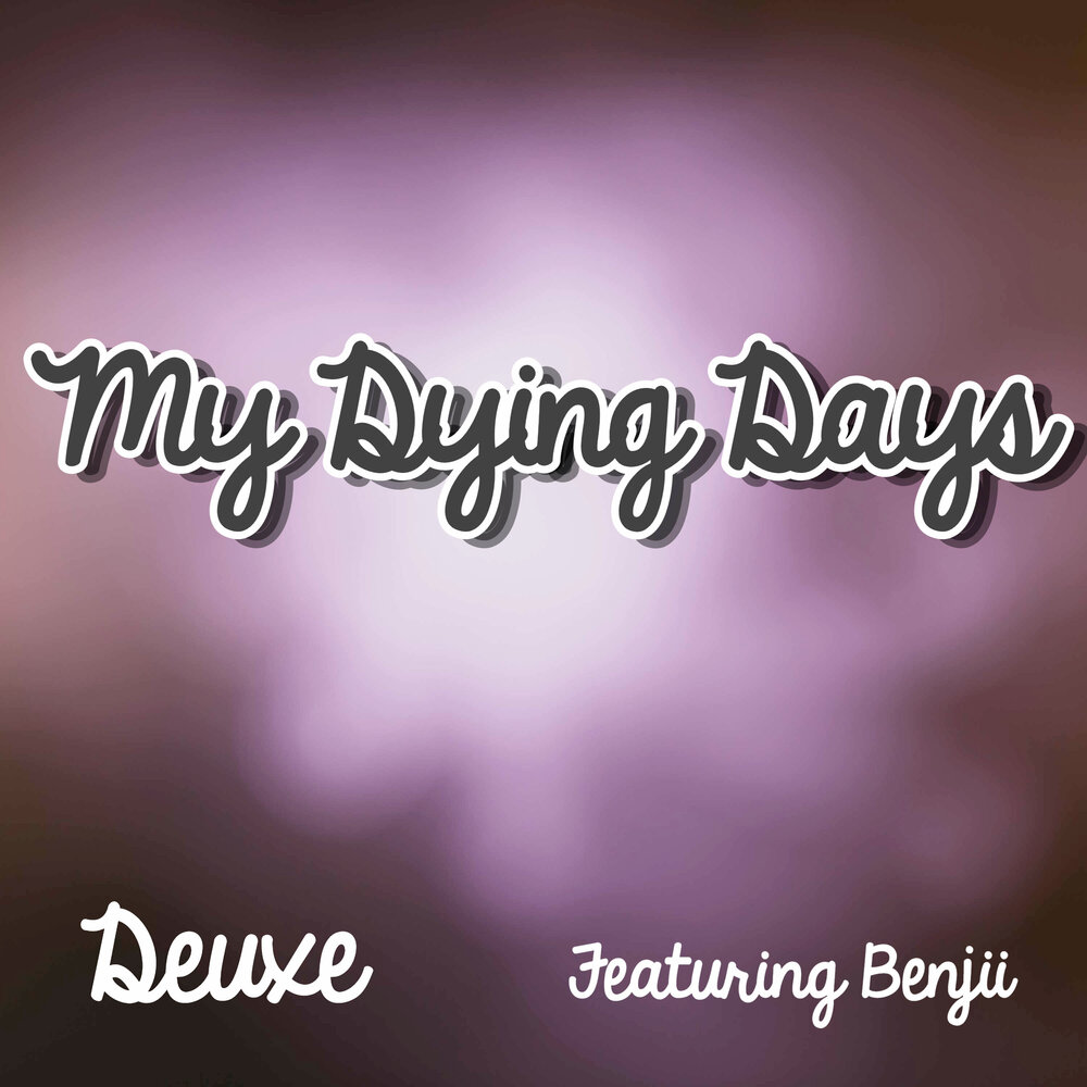 My dying day