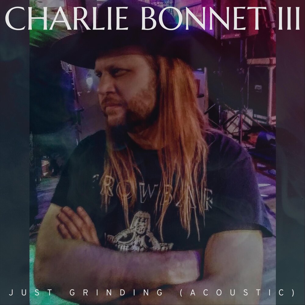 Just grind. Charlie Bonnet III - household name (2011).