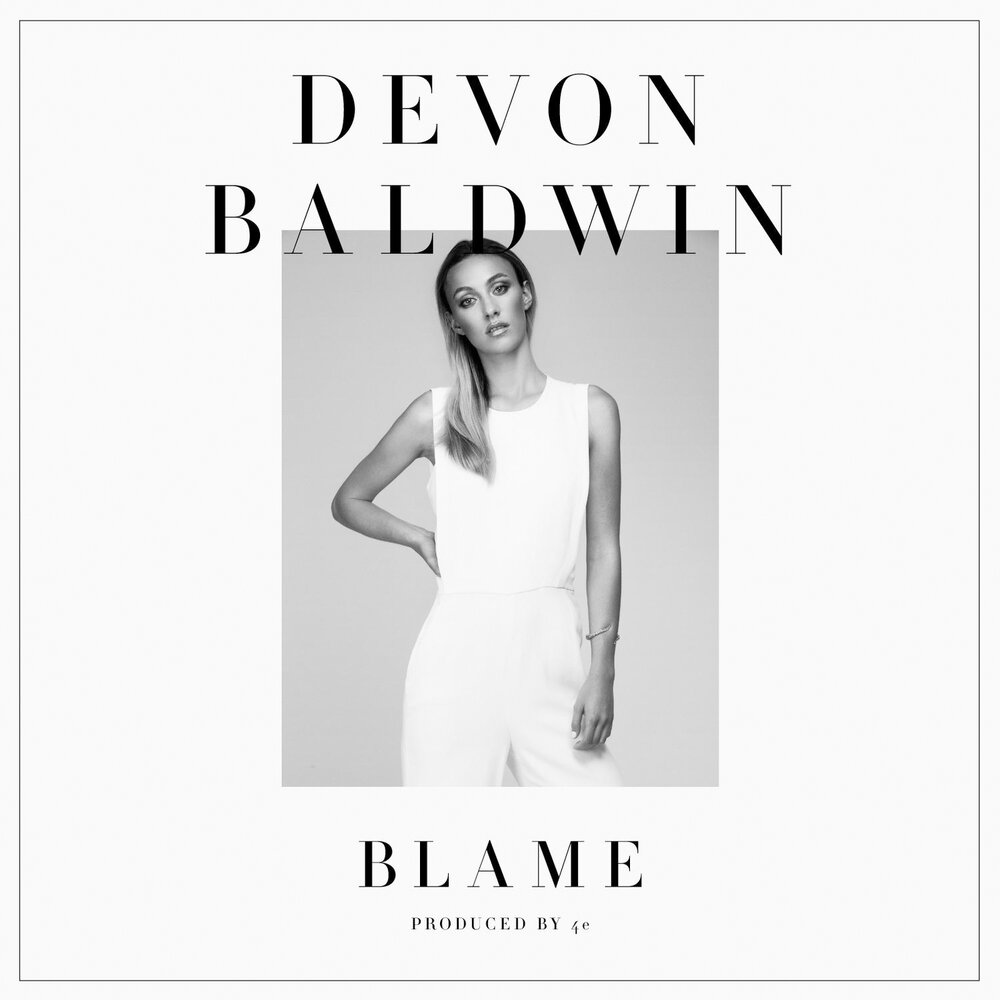 Blame песня. Devon Baldwin. Слово blame. Девона песня.