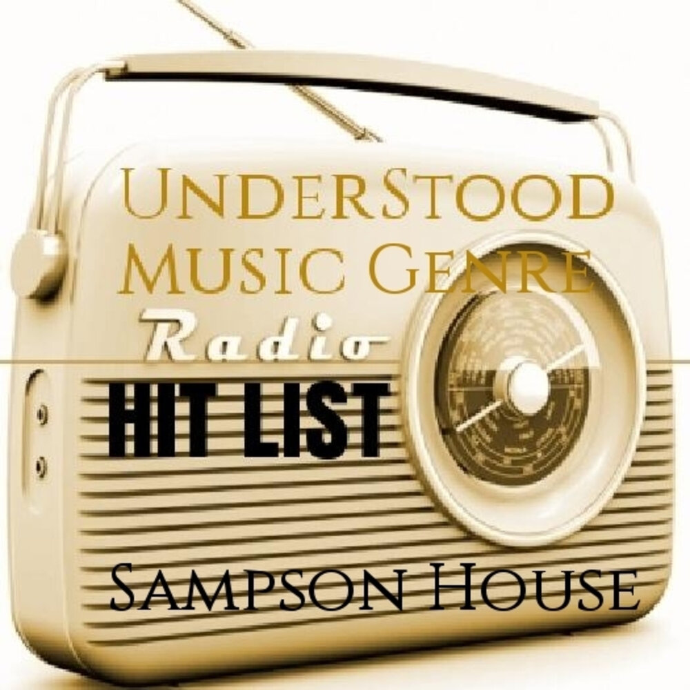 Music understand. Sampson House. Radio Genre. The understanding of Music. Understand Music.