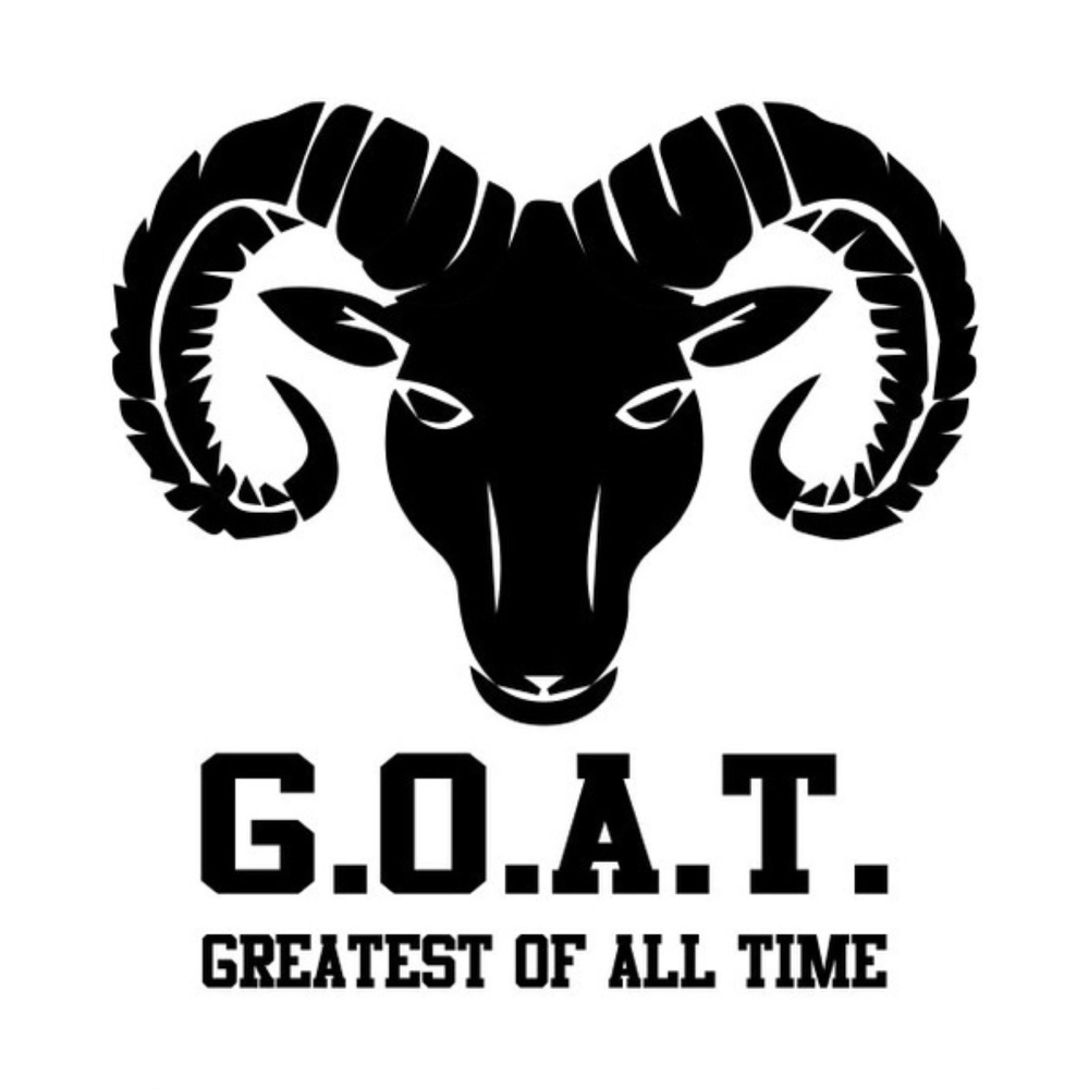 Greatest of all time. Goat Greatest of all time. G.O.A.T. Goat надпись. ФК Goats.