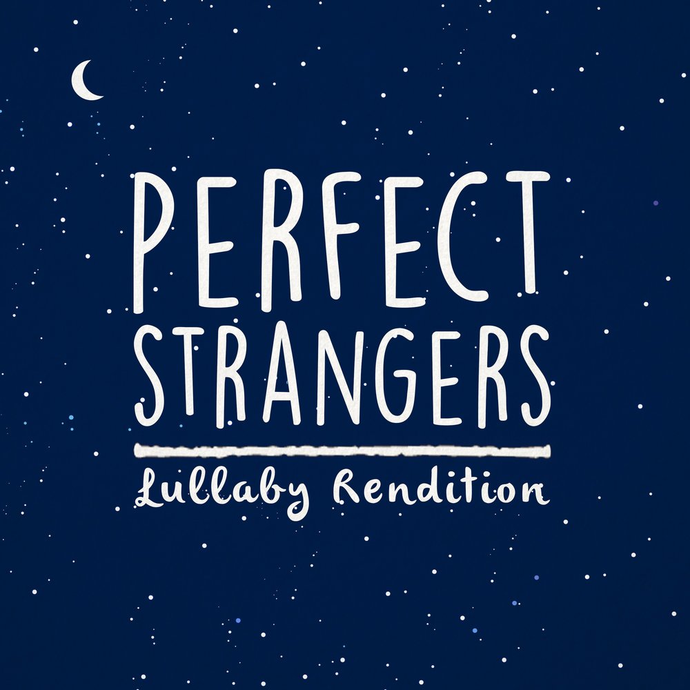 Perfect strangers. Lullaby stranger. Perfect Dreamers. Lullaby stranger перевод.