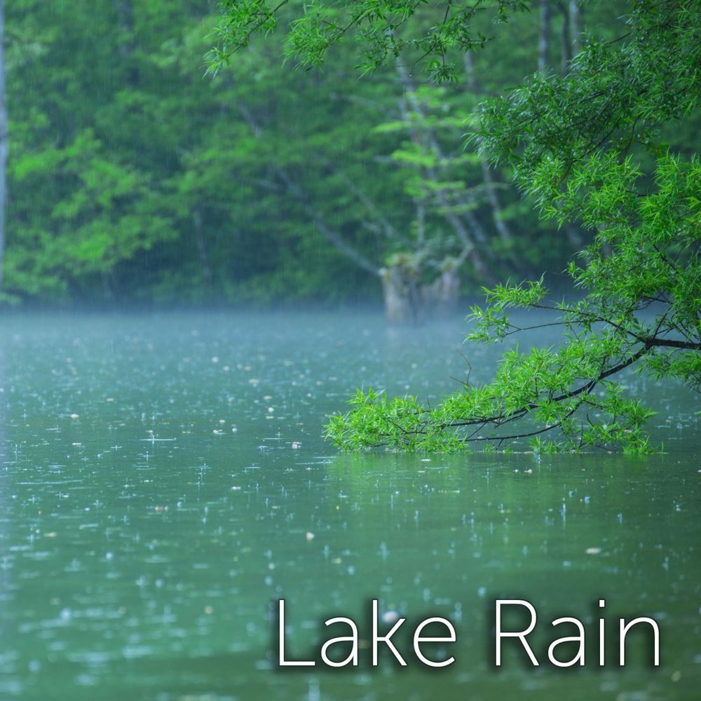 Песня озеро слушать. Озеро Rain. Звук озера. Озеро дождь спать. Озеро слушать.