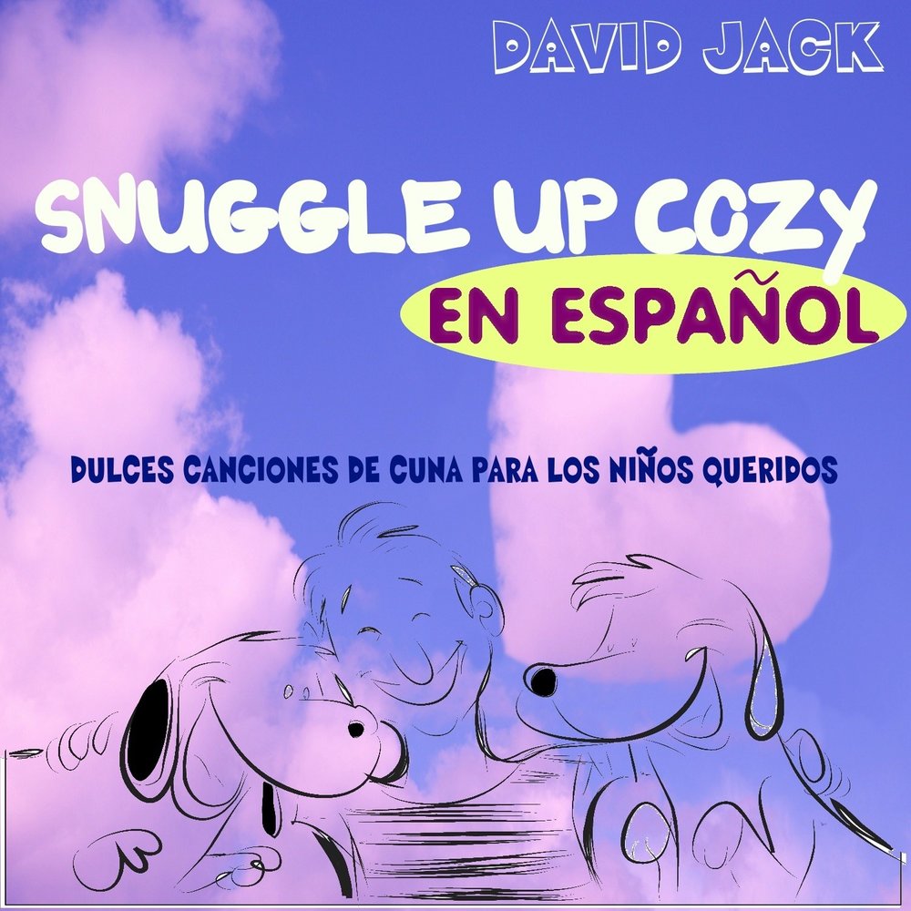 David jack. Snuggle up.