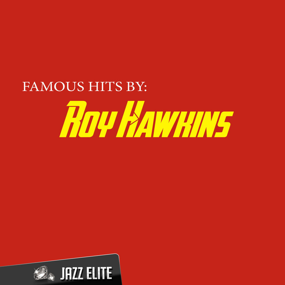 Famous hits. Roy Hawkins "Highway 59".