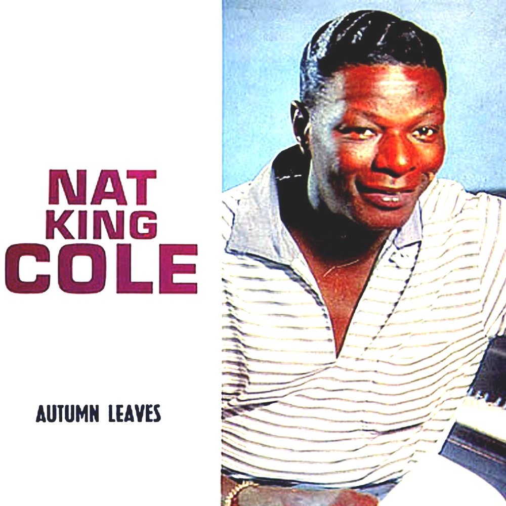 Nat king cole lyrics. Bixtonim. Nat king cole. Leaves nat king. Leaves nat king.