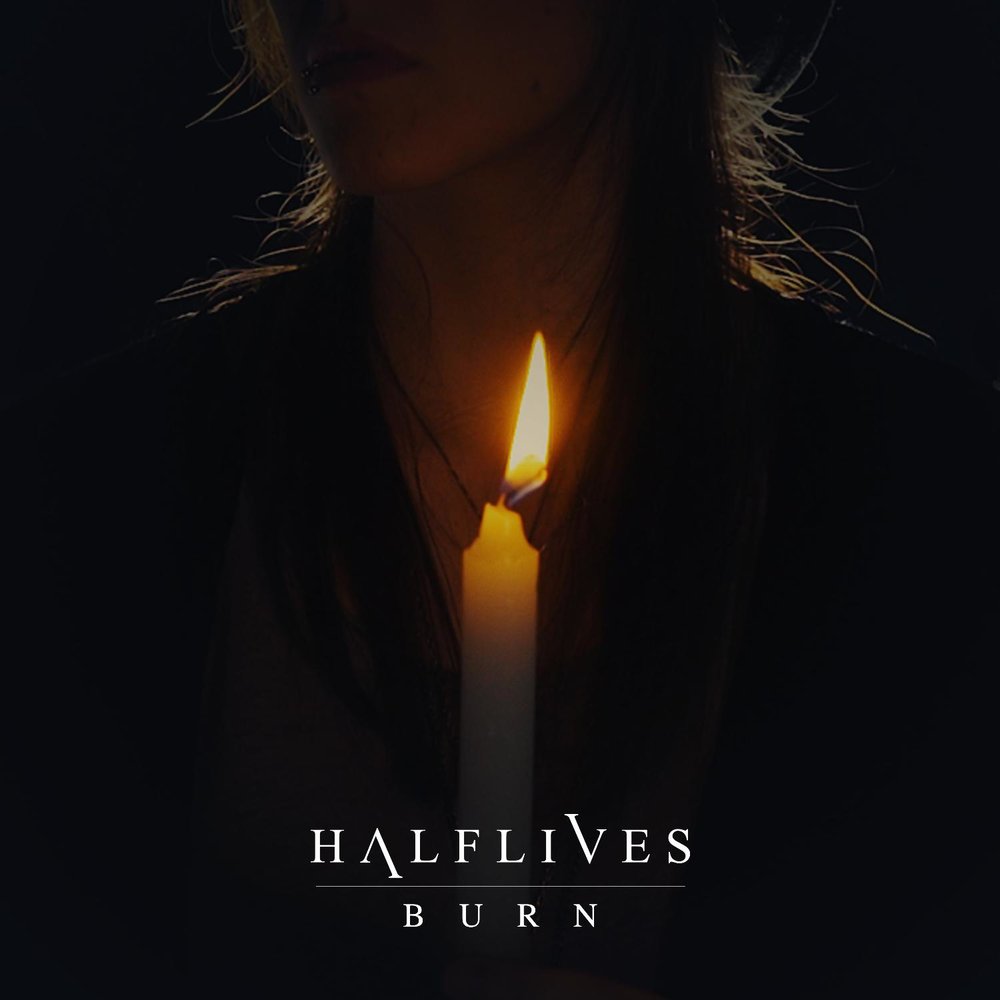 Альбом burn. Halflives - Burn (2016) (alternative Rock / Pop Rock / female Vocal).