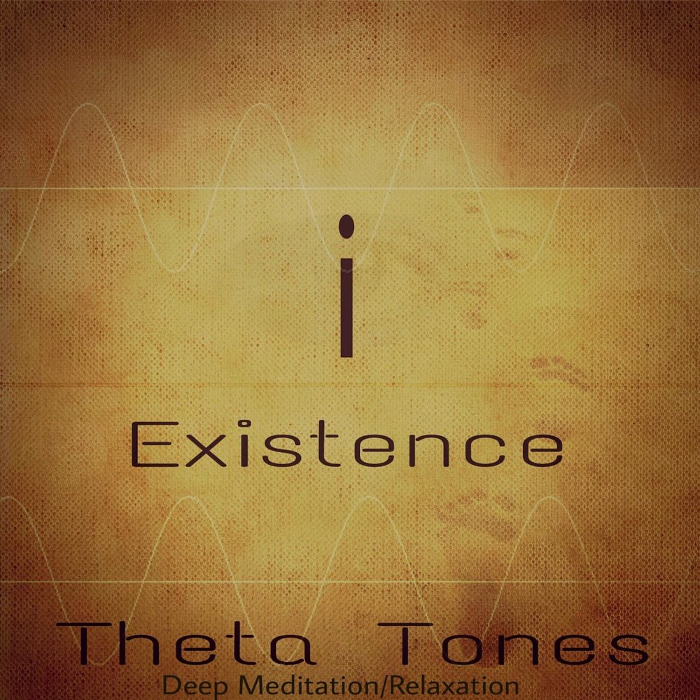 I think i exist. Existence. I exist. Theta.