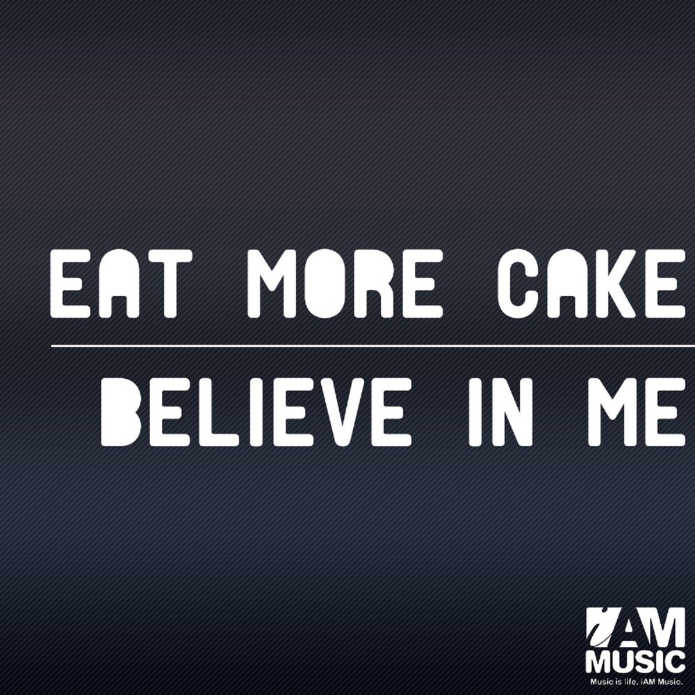 Музыка eat. I believe in. Believe Music. Music eat. Eat песня.