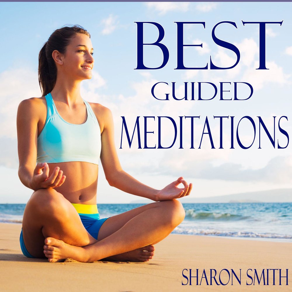 Best Guided Meditations - Sharon Smith.    