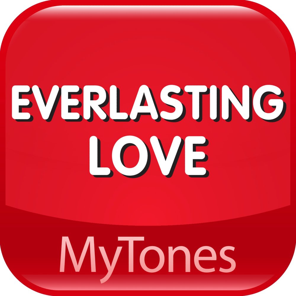 Everlasting love. Рингтон Everlasting.