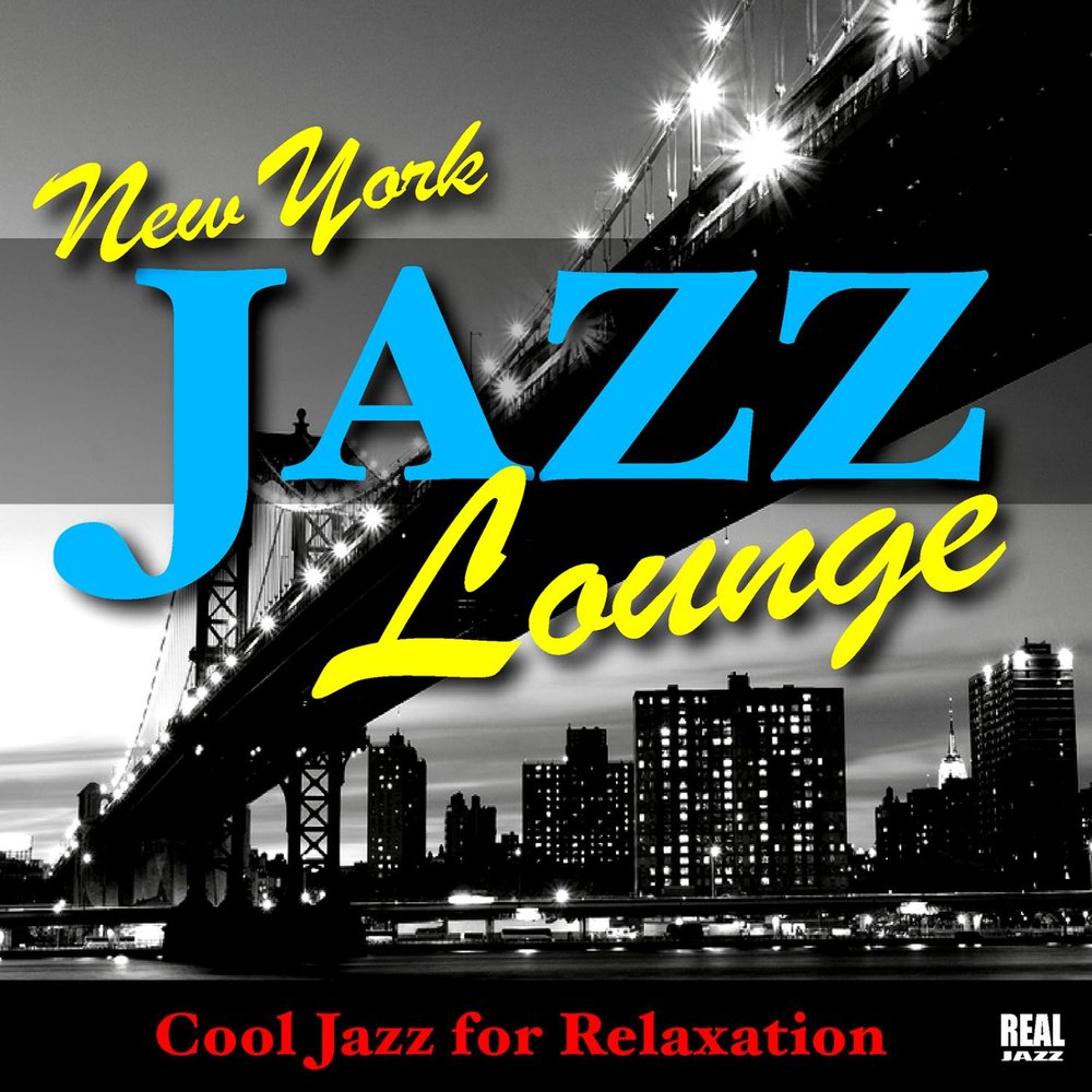 New York Jazz Lounge. Джаз в Нью-Йорке. New York Lounge Jazz (2010). "New York Jazz Lounge" && ( исполнитель | группа | музыка | Music | Band | artist ) && (фото | photo).