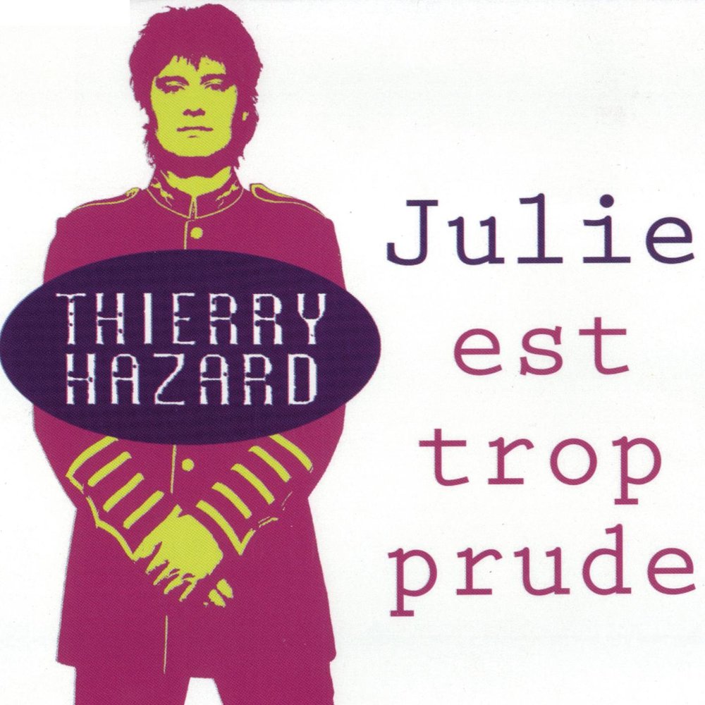 Est trop. Thierry Hazard. Prude.