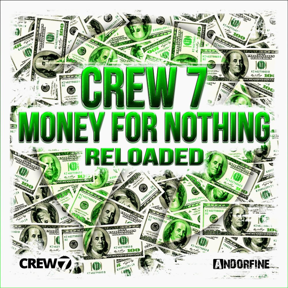 Песня money for nothing. Crew 7 - money for nothing. Обложка песни money. Money for nothing Radio Edit Crew 7. Money or nothing.