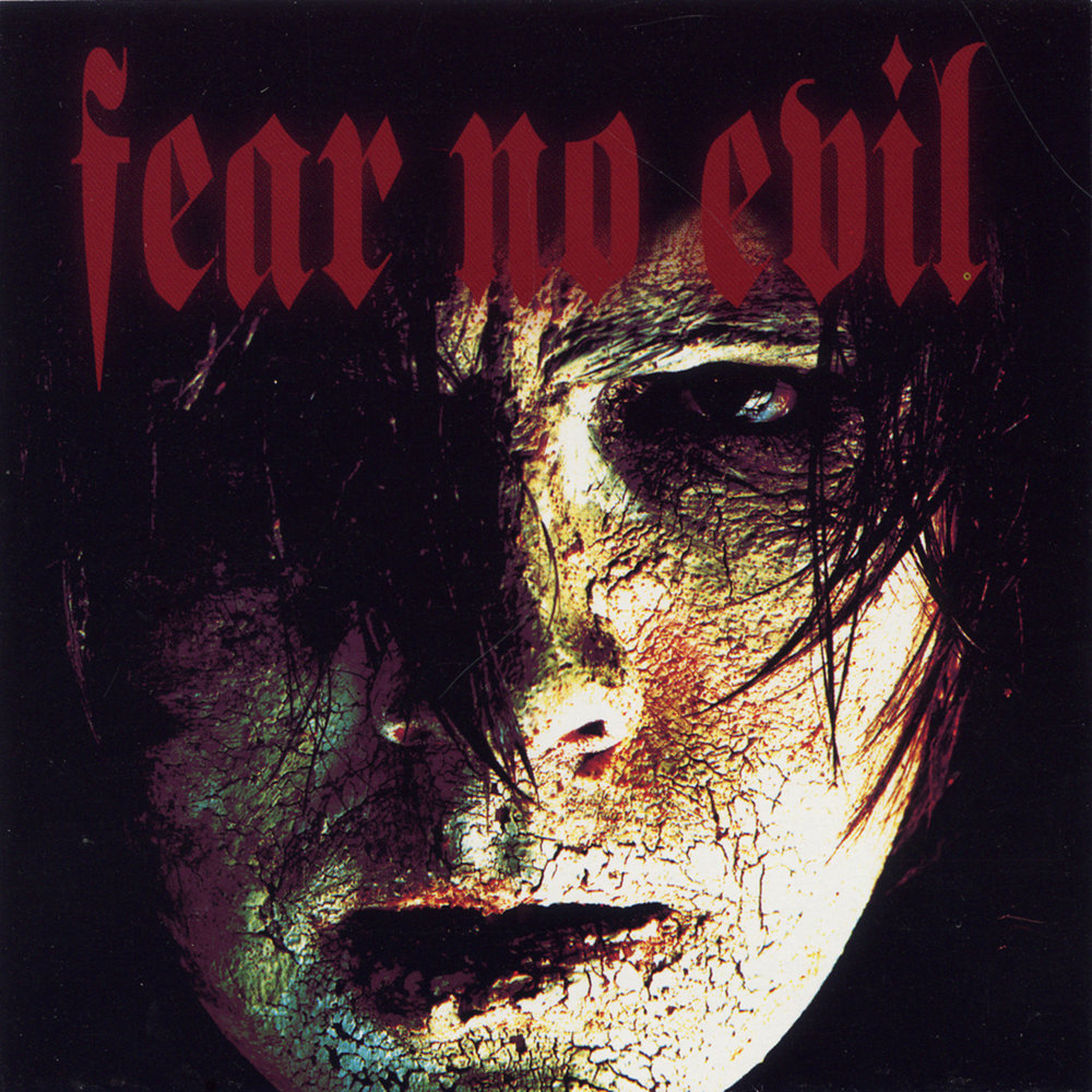 Fear no Evil. 2009 - Fear no Evil. Slaughter Fear no Evil. Slaughter Fear no Evil 1995.