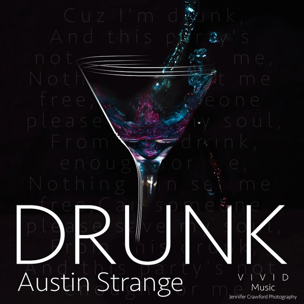 Песня drunk. Strange Drink. Drink слушать. Austin Drink.