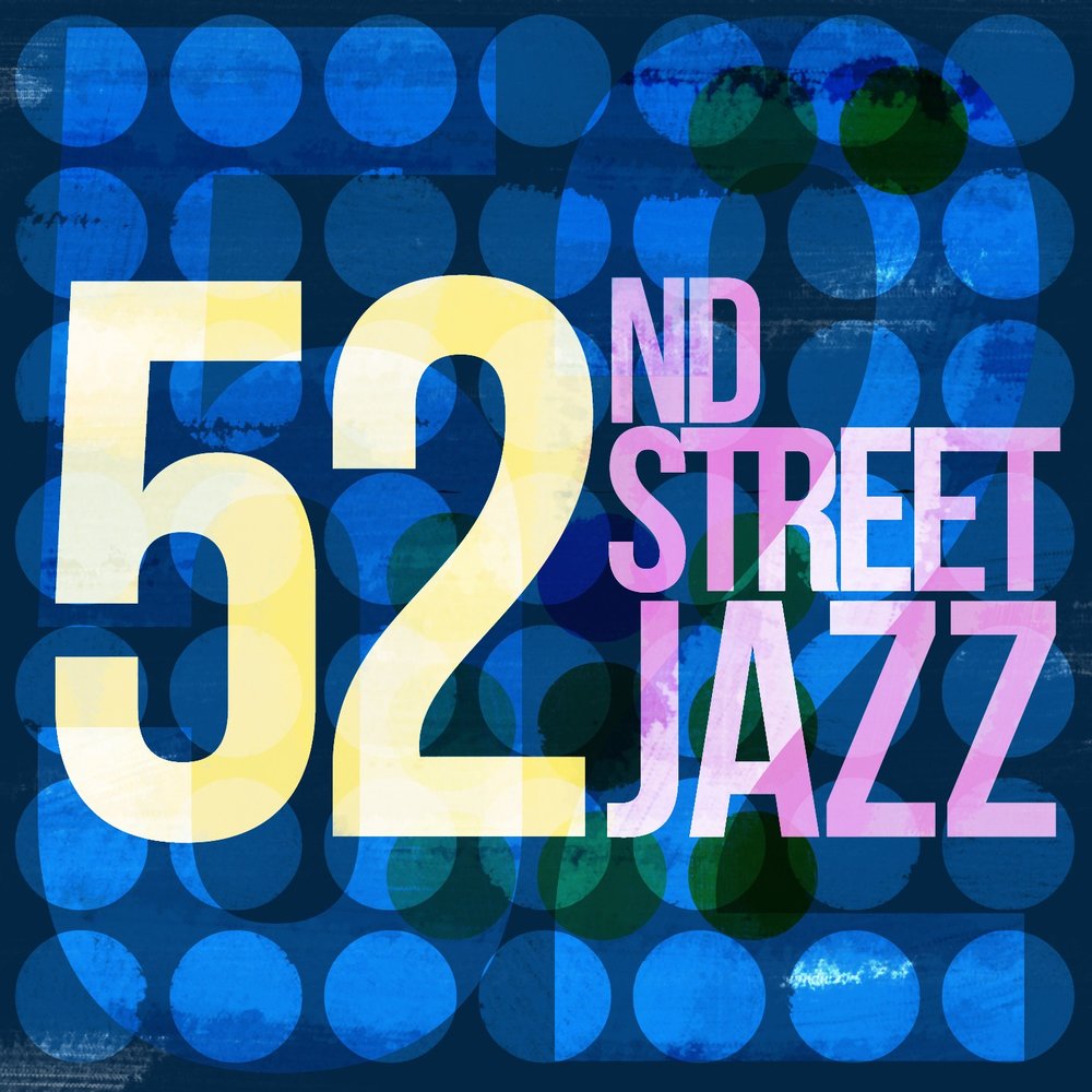 Jazz new albums. The 52nd Street Jazz. New York Jazz Lounge - New York Jazz Lounge - Black Orpheus.