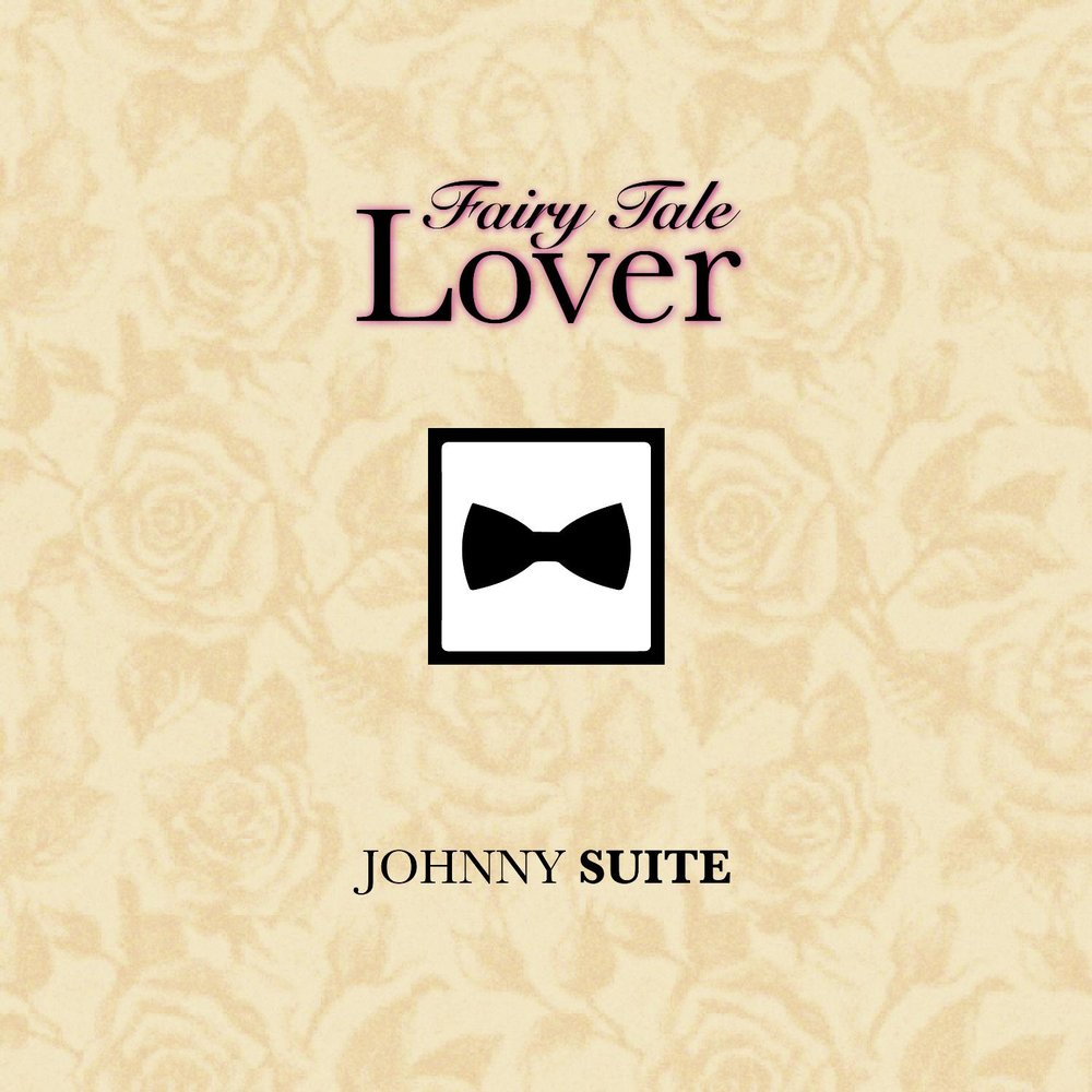 Fairy Tale Lover - Johnny Suite. 