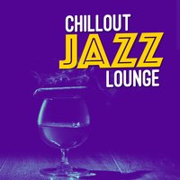 Chillout Jazz Lounge