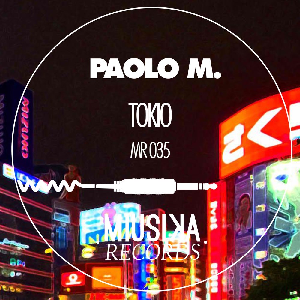 Tokyo m. Токио мелодия. Tokyo - Single. Токио слушать. Paolo from Tokyo биография.