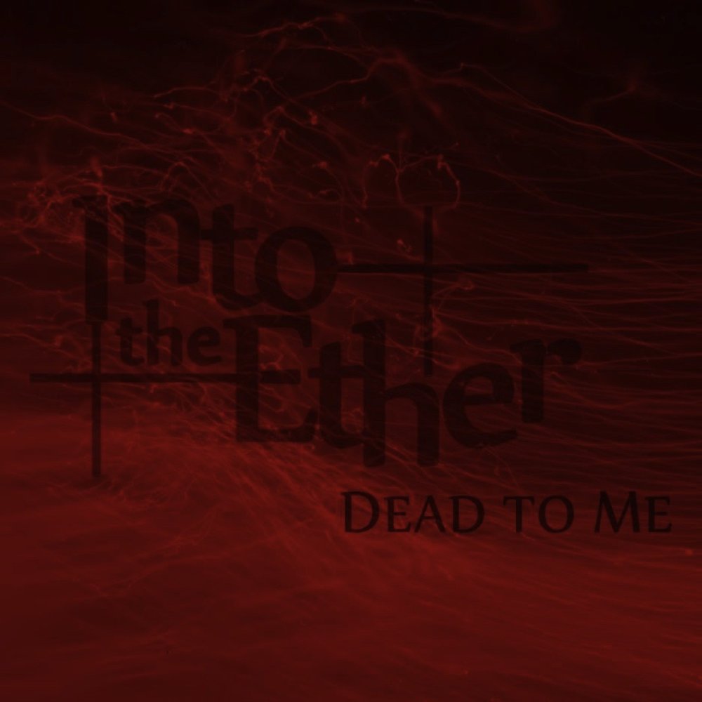 Dead to me перевод. Dead to me. Dead to me песня. You Dead to me. Red Ether Dead.