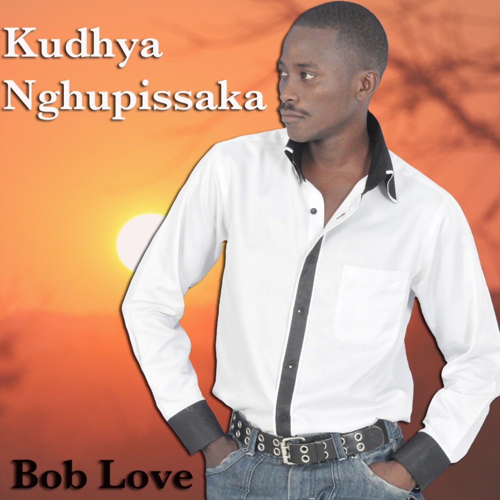 Bob Love - Kudhya Nghupissaka M1000x1000