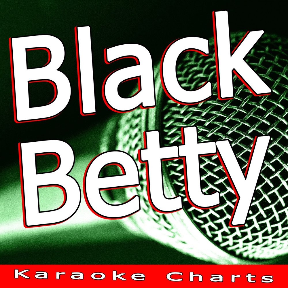 Black betty. Блэк Бетти. Black Betty (Spiderbait). Блэк Бетти слушать. Karaoke - Black Betty Karaoke - Ram Jam.