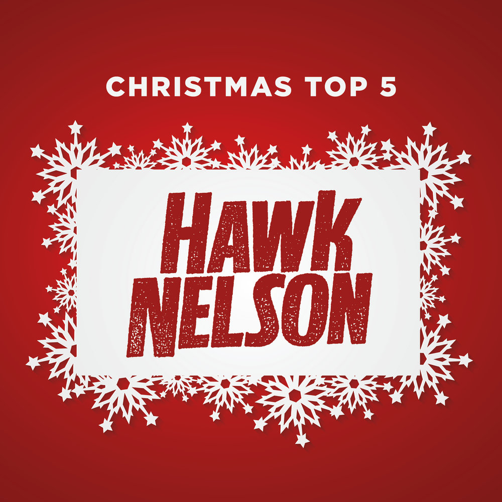 Top christmas. Hawk Nelson. Топ Кристмас песен.