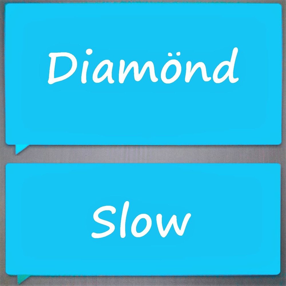 Slow single. Diamonds Slowed. Slow слово. Diamond Slowed текст. Slow text.