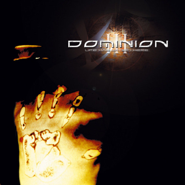 Dominion III - Life Has Ended Here (2002)(Lossless)