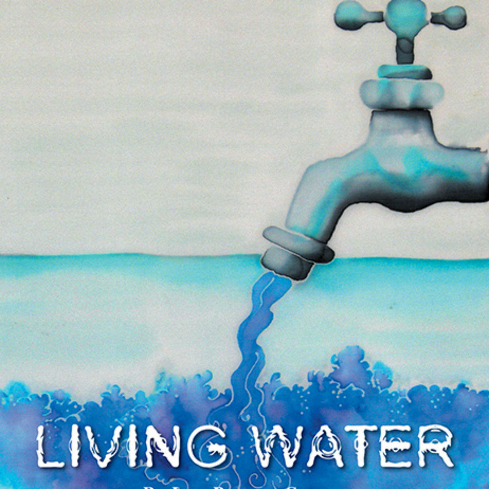 Living water. Living on Water книга. Water is Live принт. Lively Water. Live Water песня.