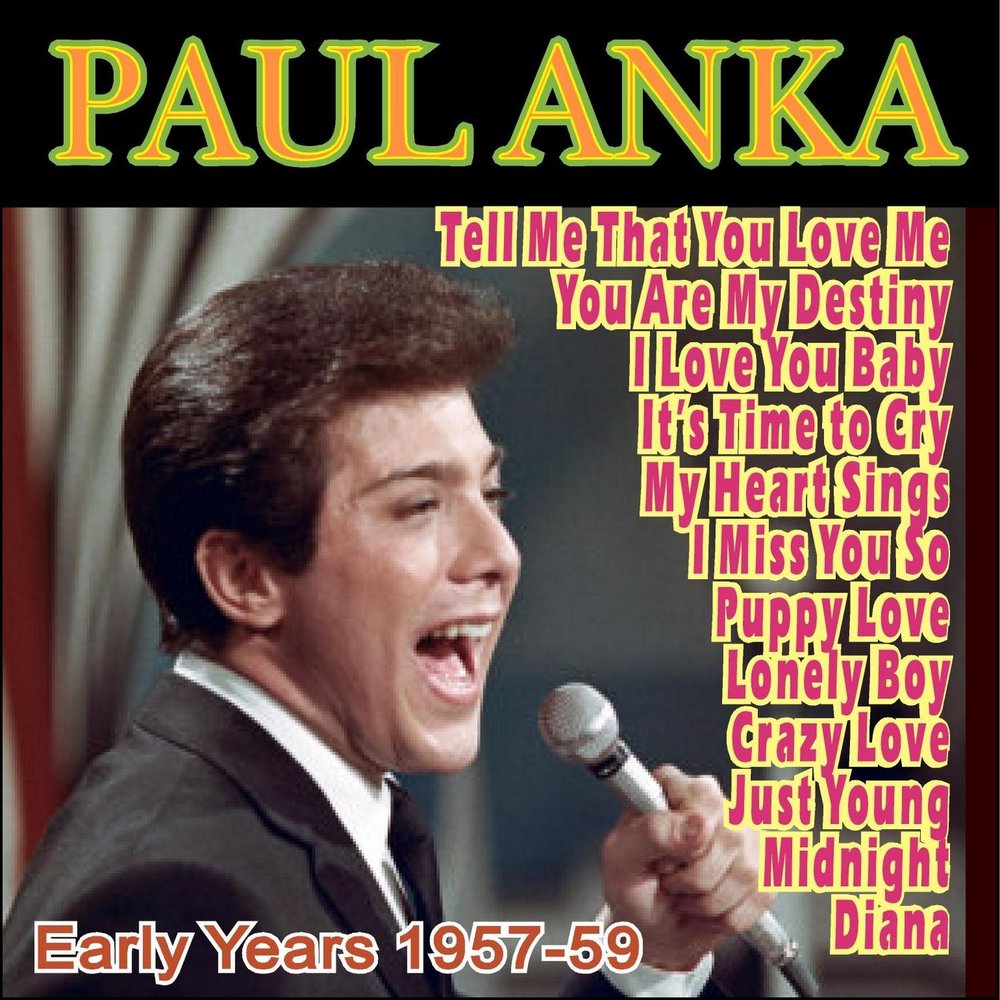 Paul anka i love. Пол Анка. Пол Анка лучшие песни. Пол Анка you are my Destiny. Paul Anka "Lonely boy".