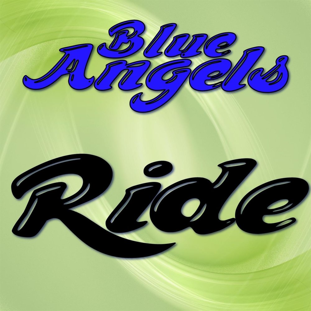 Blues angels. Блю Райд. Blue Ride.