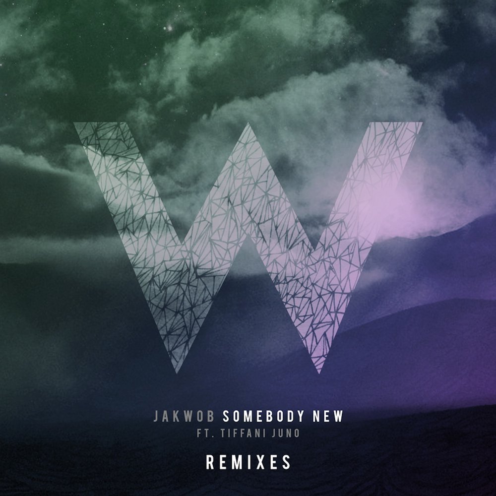 New remix. Jakwob. Raavi - Somebody. Jakwob feat. Maiday-Fade. Tiffany Juno.