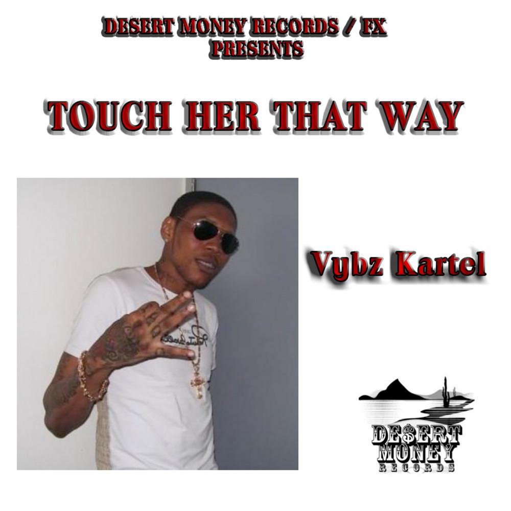 Vybz Kartel альбом Touch Her That Way слушать онлайн бесплатно на Яндекс Му...