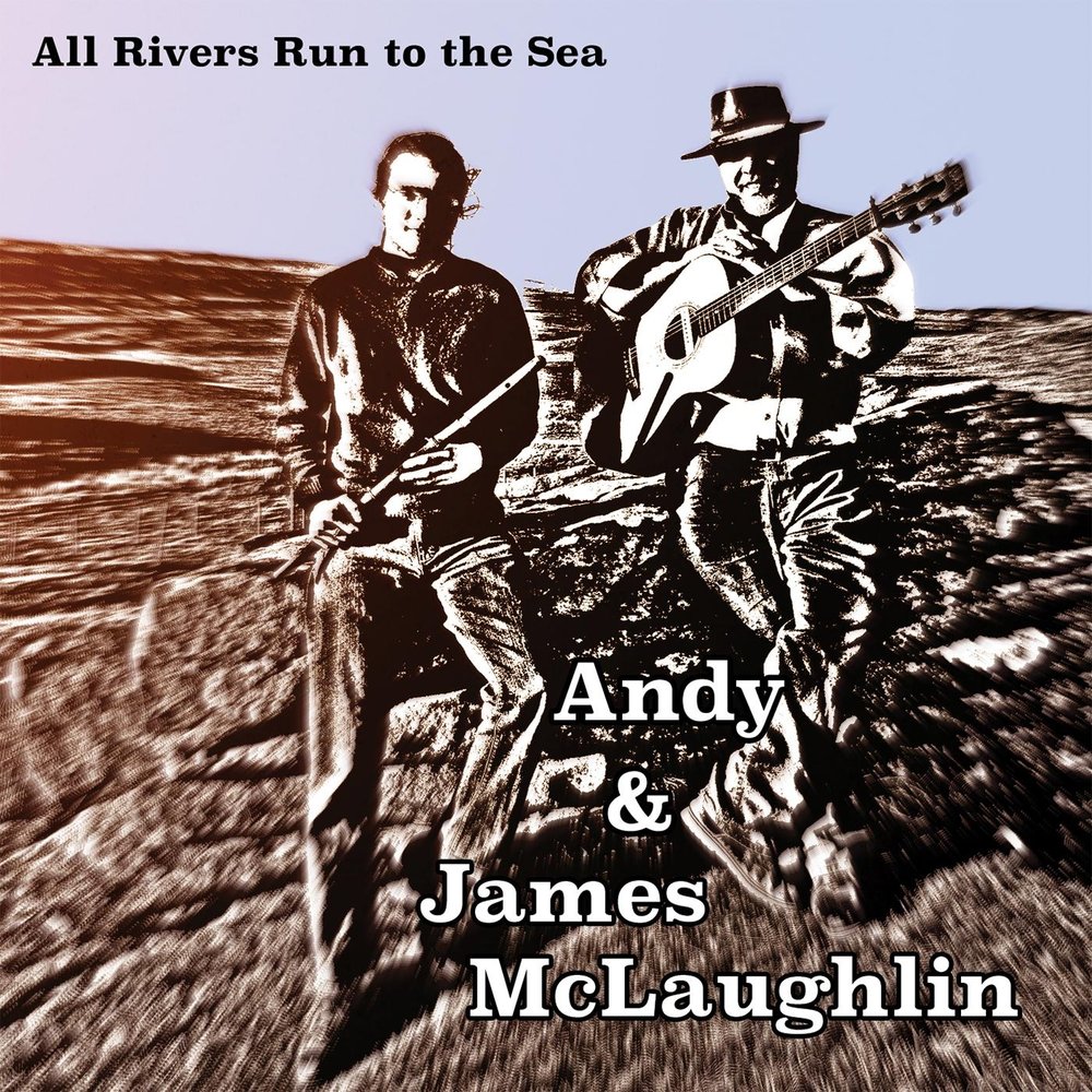 All rivers info. James mclaughlin. all rivers. что с энди песня.
