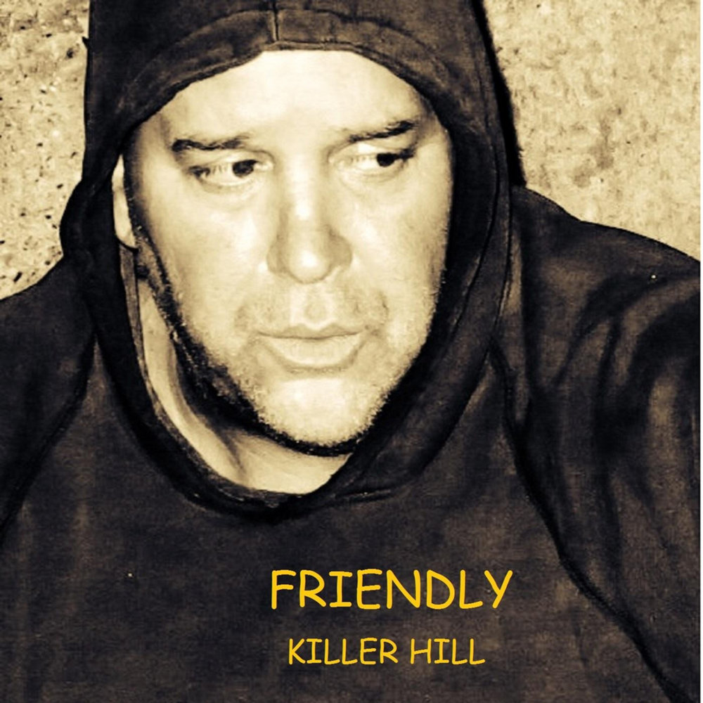 Killing my friend. A Killing in the Hills.