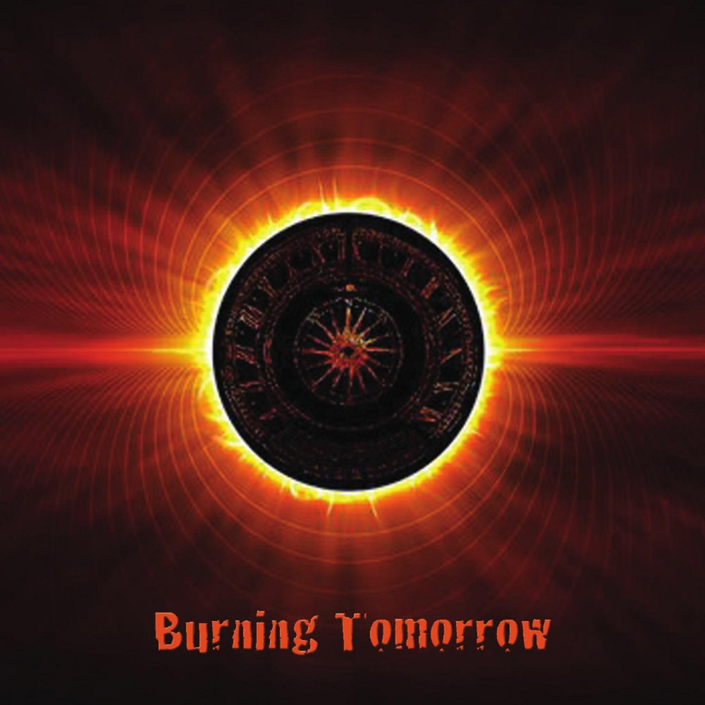 Burn tomorrow